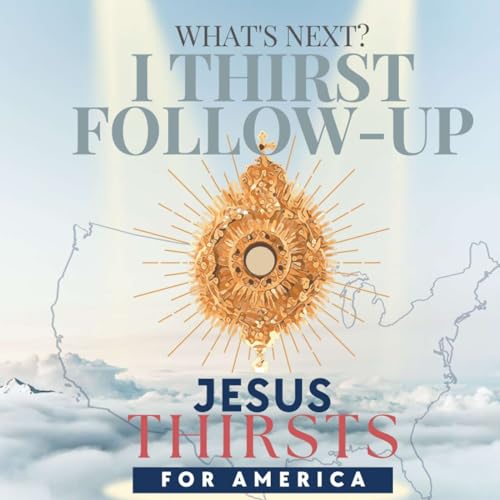 I Thirst Follow Up Week 1 Our Catholic Identity: Fr. Jacob Hsieh: