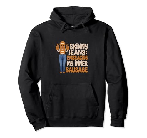 Skinny Jeans: Embracing My Inner Sausage Blue Denim Pullover Hoodie