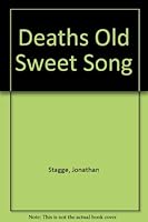 Deaths Old Sweet Song B0023VKB1W Book Cover