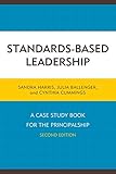 Standards-Based Leadership: A Case Study Book for the Principalship