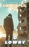chaos z gewalt lyrics  Vengeful Z a post apocalyptic action thriller (The Chaos Z Series, Band 6)