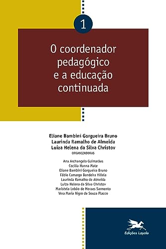 O coordenador pedagógico e a educação continuada - Vol. 01