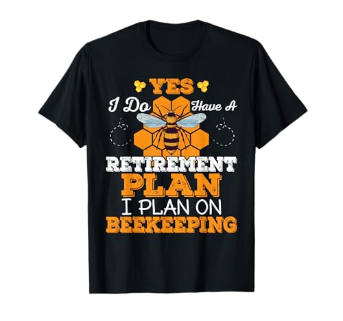 Oui, j'ai un plan de retraite Abekeeping Honey T-Shirt