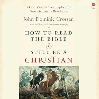 How to Read the Bible and Still Be a Christian Audiobook By John Dominic Crossan cover art