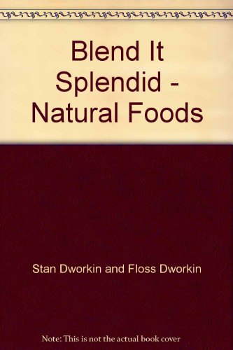 Blend it Splendid B001RWYGYQ Book Cover