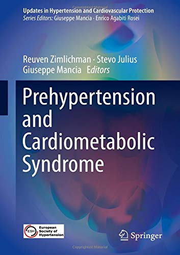 Prehypertension and Cardiometabolic Syndrome (Updates in Hypertension and Cardiovascular Protection) Prehypertension and Cardiometabolic Syndrome (Updates in Hypertension and Cardiovascular Protection)