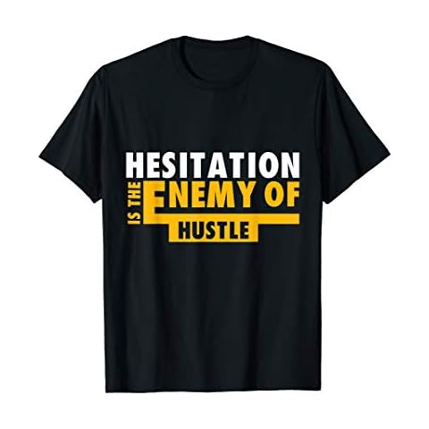 Hesitation is the Enemy of Hustle T-Shirt Cover