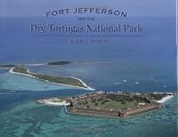 Fort Jefferson and the Dry Tortugas National Park 0974215805 Book Cover