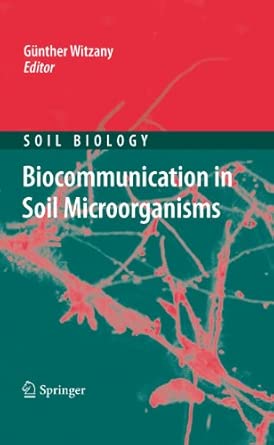 Biocommunication in Soil Microorganisms: 23 2011th Edition book cover