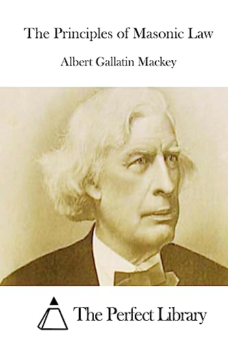 The Principles of Masonic Law (Perfect Library)