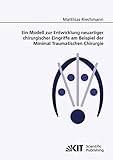 Ein Modell zur Entwicklung neuartiger chirurgischer Eingriffe am Beispiel der Minimal Traumatischen Chirurgie