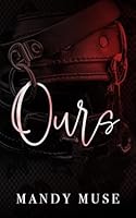 Ours:MMF Romance: The Possession Series B0CZ9N6G7C Book Cover
