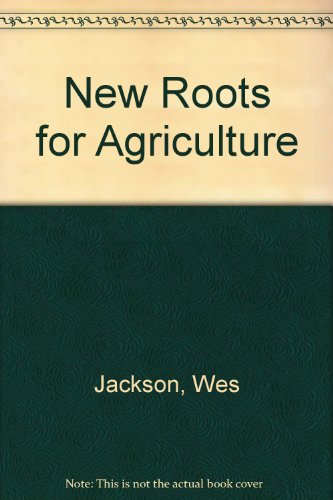 New roots for agriculture