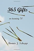 365 Gifts: On Turning 70 1533063850 Book Cover