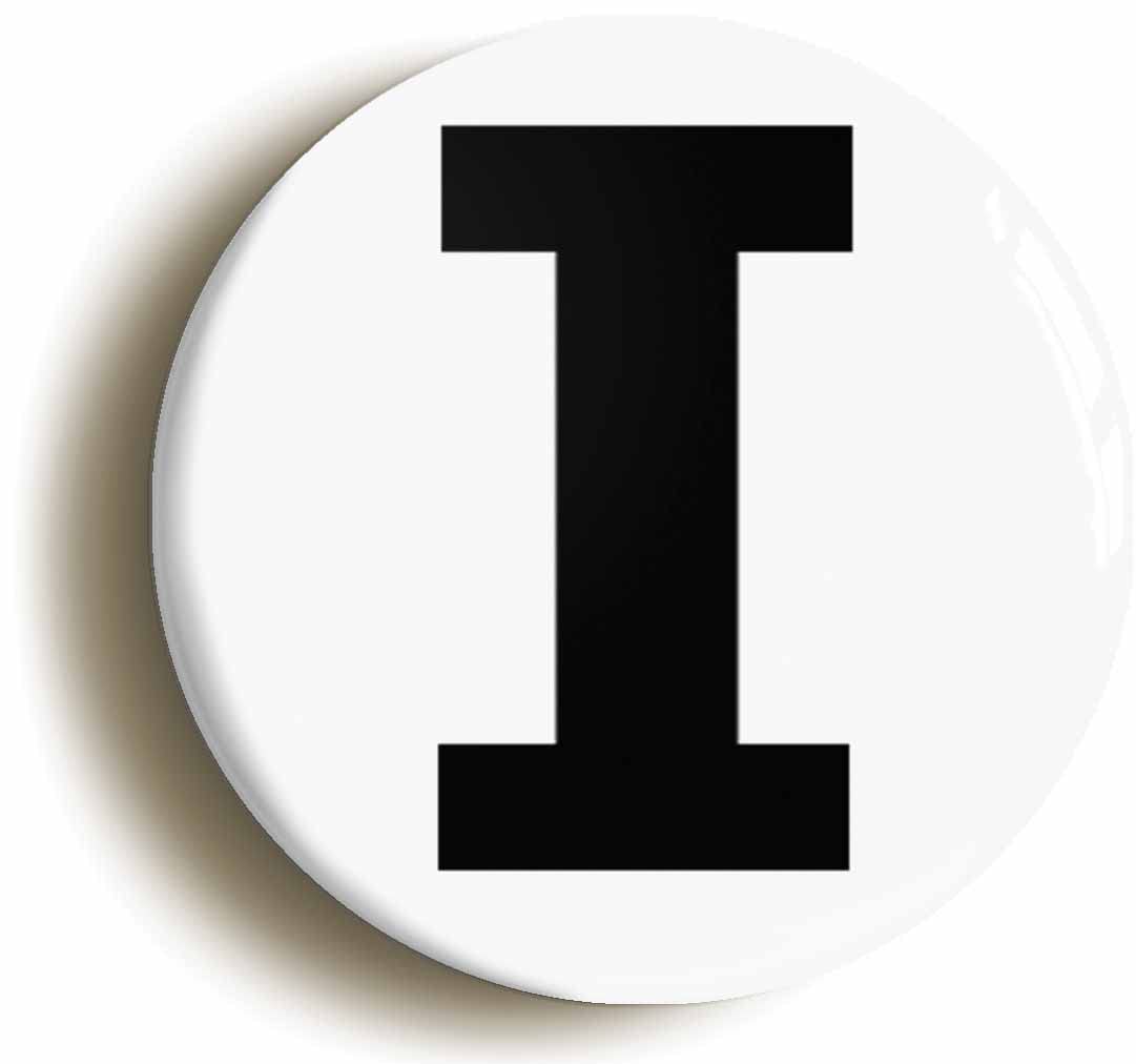 Letter I Fridge Magnet (Circular 2inch / 50mm Diameter)