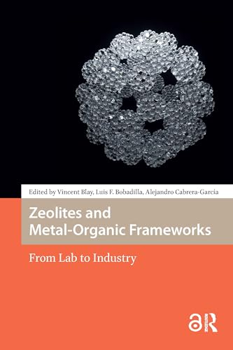 Zeolites and Metal-Organic Frameworks: From Lab to Industry (Atlantis Advances in Nanotechnology, Material Science and Energy Technologies)