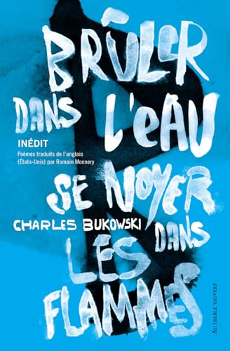 Brûler dans l'eau, se noyer dans les flammes