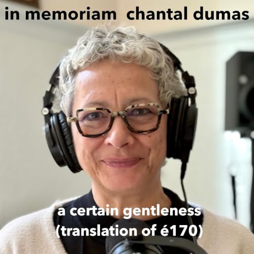 in memoriam - chantal dumas &ndash; a certain gentleness