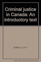 Criminal justice in Canada: An introductory text B0007ASD48 Book Cover