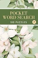 Pocket Word Search: 100 Puzzles - Compact and Travel Size 4x6 Inches - Volume 7 B0CXQ7X96H Book Cover