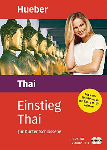 Einstieg Thai für Kurzentschlossene. Inkl. 2 CDs: Set besteht aus: 1 Lehrbuch (160 S.), 2 Audio-CDs