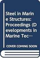 Steel in Marine Structures: Proceedings (Developments in Marine Technology, No 3) 0444428054 Book Cover