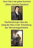  gelbe Buchreihe / Nachforschungen über den Gang der Natur in der Entwicklung des Menschengeschlechts – Band 158e in der gelben Buchreihe bei Jürgen ruszkowski: Band 158e in der gelben Buchreihe