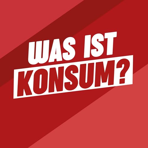 Was ist Konsum?