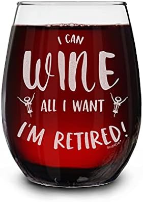 shop4ever I Can Wine All I Want I'm Retired Laser Engraved Stemless Wine Glass Funny Gag Retirement Retiree Retiring