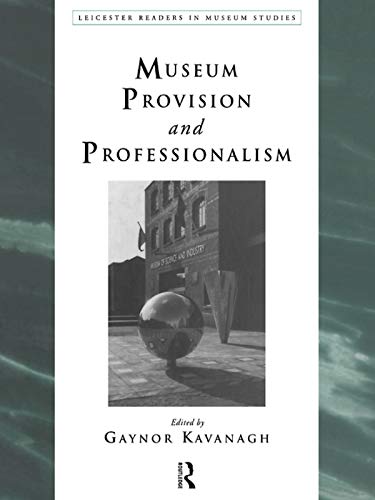 Museum Provision and Professionalism livre de muséologie