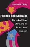 Friends and Enemies: The United States, China, and the Soviet Union, 1948-1972 (Modern America)