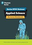 Pearson REVISE BTEC National Applied Science Revision Workbook - for 2025 exams: REVISION WORKBOOK
