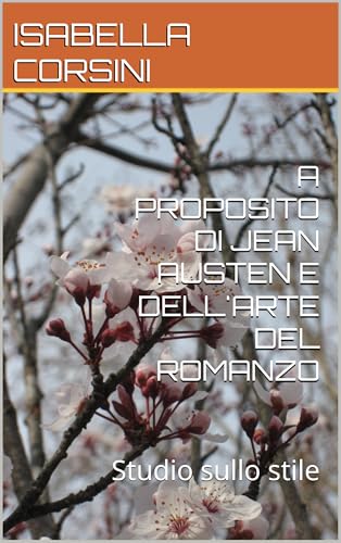  JEAN AUSTEN E L\' ARTE DEL ROMANZO: Studio sullo stile