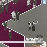 When Shapes Join Together Vol. 3 (TRUCD035)