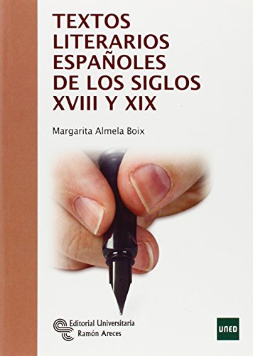 Textos literarios españoles de los siglos XVIII y XIX (Manuales)