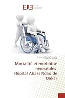 Mortalité Et Morbidité Néonatales Hôpital Abass Ndao de Dakar 6131507422 Book Cover