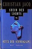 Stein des Lichts, Bd.1, Nefer der Schweigsame (Hardcover Fiction) - Christian Jacq