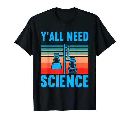Yall Necesita Ciencia Química Chiste Química Camiseta