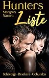  Hunters Liste Sammelband: 10 - 12: Befriedigt - Beschert - Gebunden (Hunters Liste - Sammelband 4)