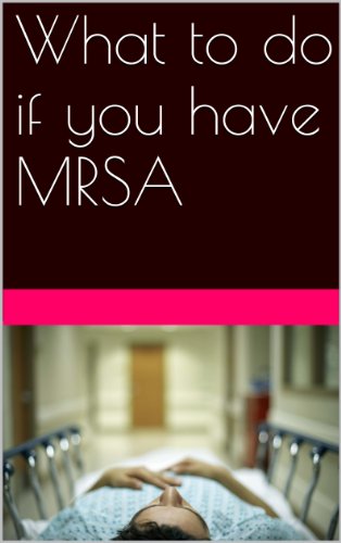 What to do if you have MRSA (English Edition) - D, Angela