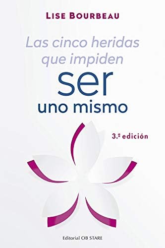 Editorial Ob Stare Las cinco heridas que impiden ser uno mismo