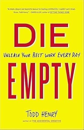 Buy DIE EMPTY: Unleash Your Best Work Every Day Book Online at Low ...