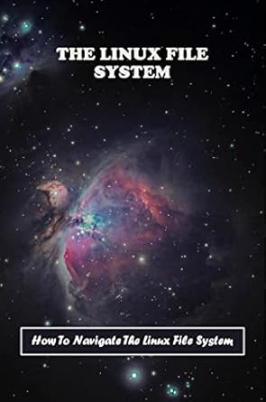 Amazon.com: The Linux File System: How To Navigate The Linux File ...