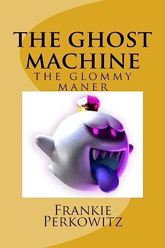 the ghost mashine: the glommy maner