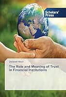 The Role and Meaning of Trust in Financial Institutions 3639762703 Book Cover