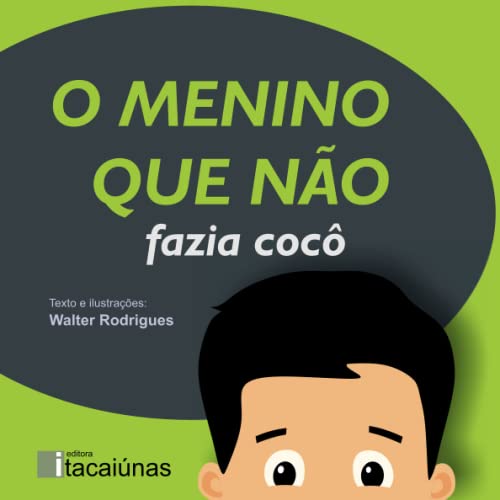 O menino que não fazia cocô - livro infantil
