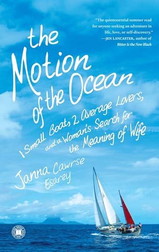 The Motion of the Ocean: 1 Small Boat, 2 Average Lovers, and a Woman