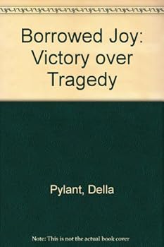 Paperback Borrowed Joy: Victory over Tragedy Book