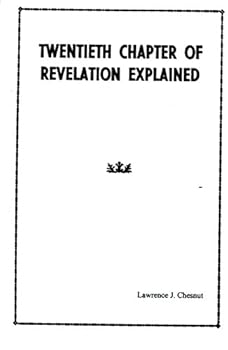Paperback Twentieth Chapter of Revelation Explained Book