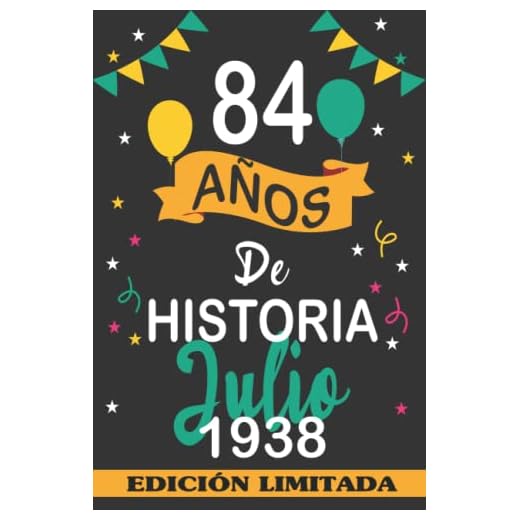 84 Años De Historia Julio 1938: 84 años. Libro de visitas, cuaderno, 110 páginas de felicitaciones, idea de regalo, regalo Para la esposa, novia, mujer, La madre